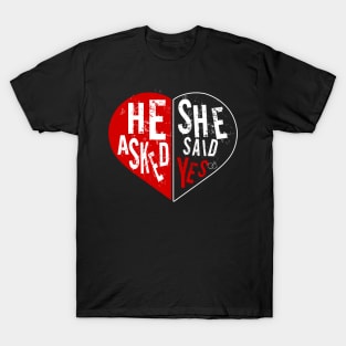 Lovely Funny He Asked She Said Yes Married Gift Idea T-Shirt